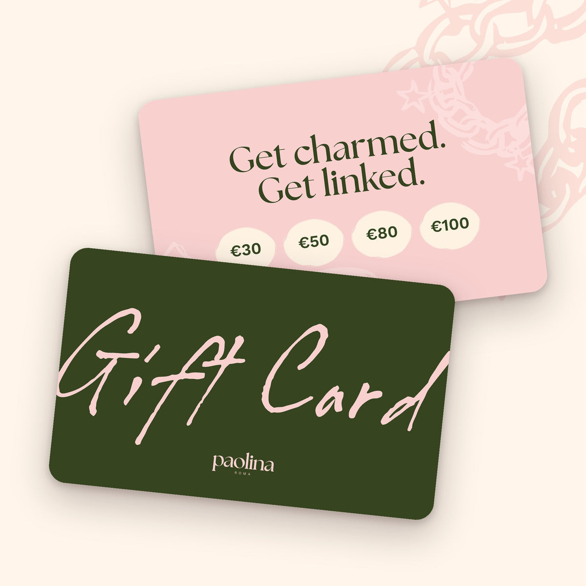 Paolina Roma digital gift card, green front with pink Gift Card script and pink back reading Get charmed. Get linked.